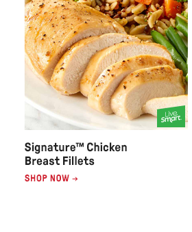 Signature™ Chicken Breast Fillets