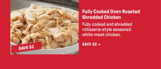 Fully Cooked Oven Roasted Shredded Chicken