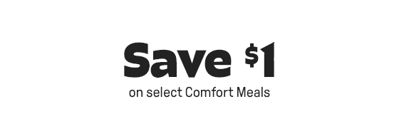 Save $1 on select Comfort Meals