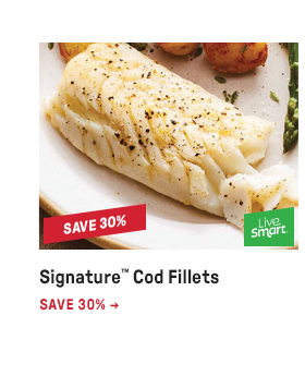 Signature™ Cod Fillets