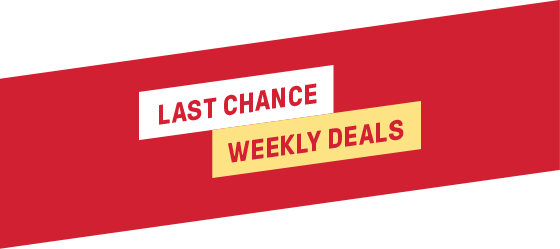 LAST CHANCE WEEKLY DEALS