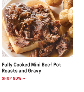 Fully Cooked Mini Beef Pot Roasts and Gravy