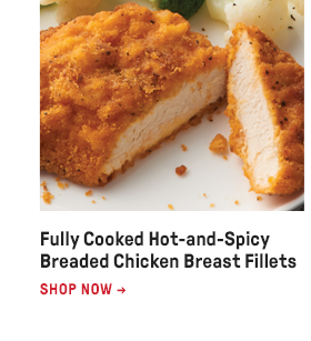 Fully Cooked Hot-and-Spicy Breaded Chicken Breast Fillets