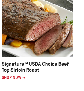 Signature™ USDA Choice Beef Top Sirloin Roast