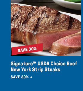 Signature™ USDA Choice Beef New York Strip Steaks