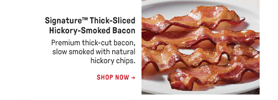 Signature™ Thick-Sliced Hickory-Smoked Bacon