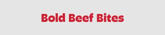 Bold Beef Bites