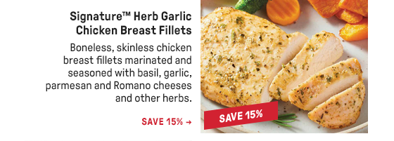 Signature™ Herb Garlic Chicken Breast Fillets