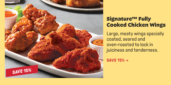 Signature™ Fully Cooked Chicken Wings