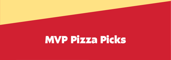 MVP Pizza Picks