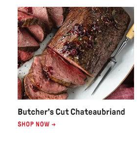 Butcher's Cut Chateaubriand