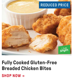 Fully Cooked Gluten-Free Breaded Chicken Bites